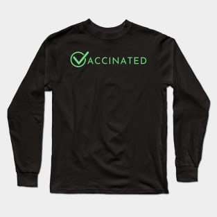 Vaccinated check Long Sleeve T-Shirt